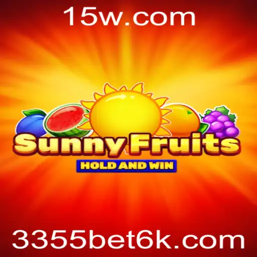 Explorando o Mundo de SunnyFruits - Um Guia Completo com 3355bet App
